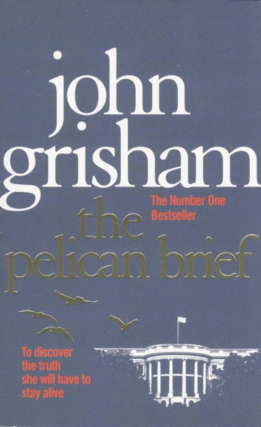 The Pelican Brief: A Novel