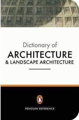 The Penguin Dictionary Of Architecture And Landscape Architecture