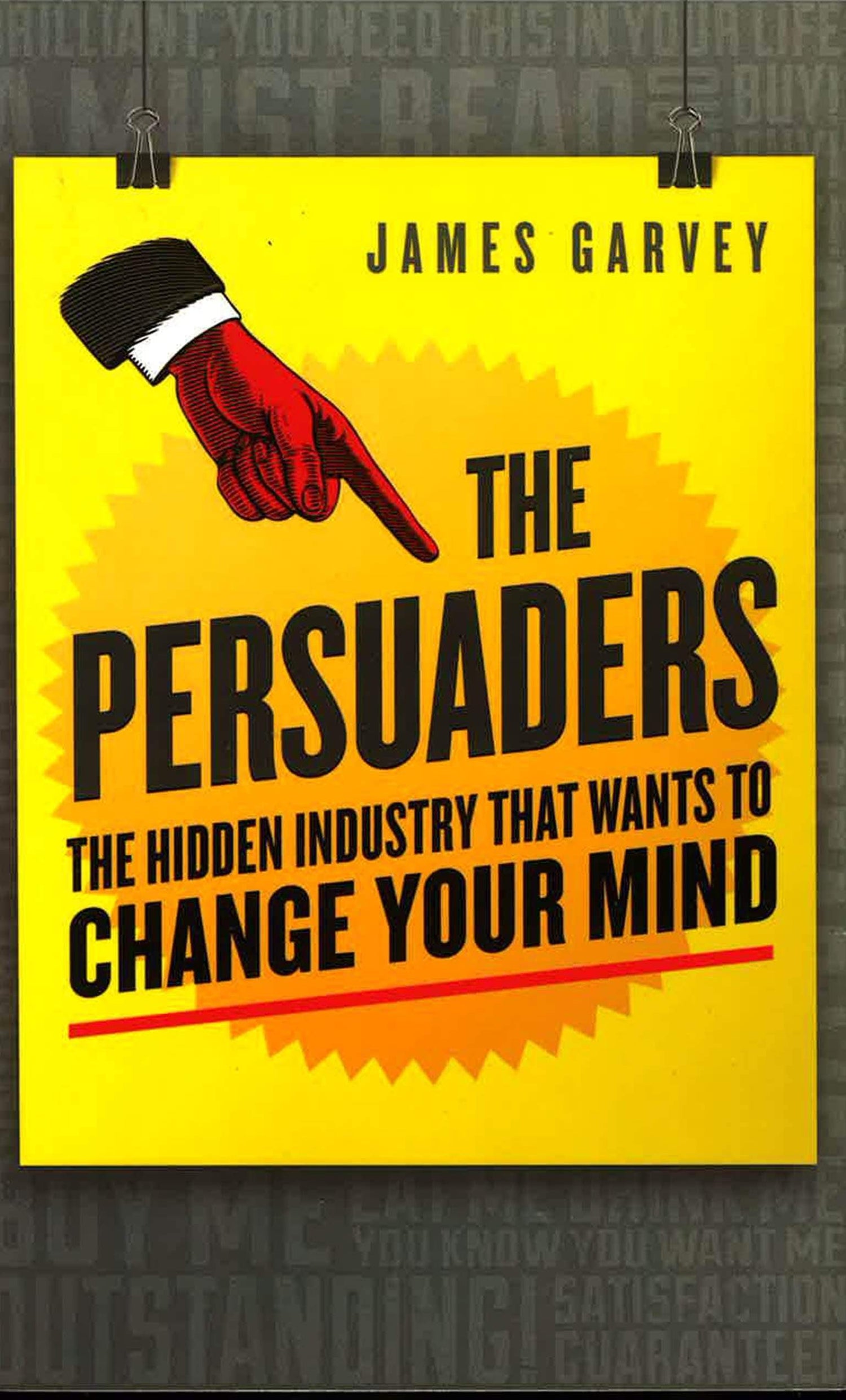 The Persuaders: The Hidden Industry That Wants To Change Your Mind