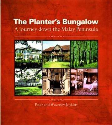 The Planter's Bungalow: A Journey Down the Malay Peninsula (HB)