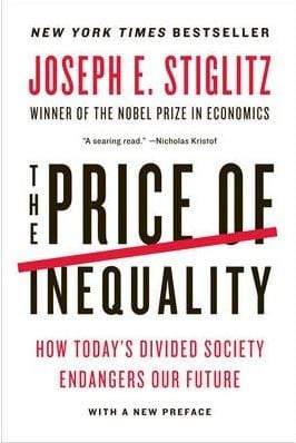 The Price of Inequality : How Today's Divided Society Endangers Our Future