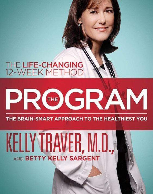 The Program : The Brain-Smart Approach To The Healthiest You