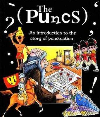 The Puncs: An Introduction To The Story Of Punctuation