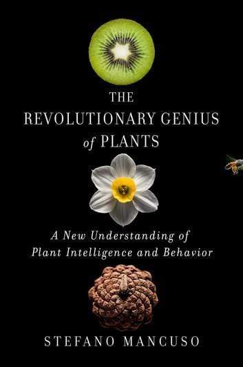 THE REVOLUTIONARY GENIUS OF PLANTS