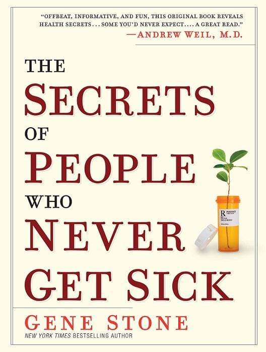 The Secrets of People Who Never Get Sick (HB)