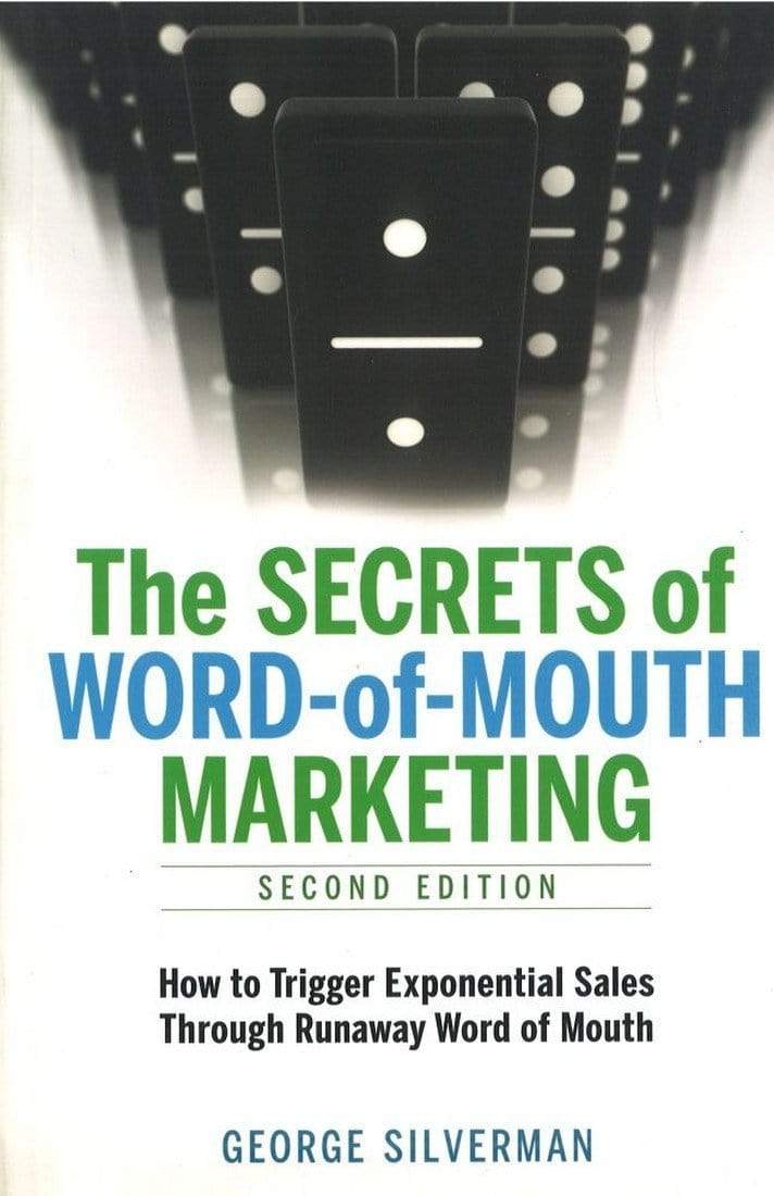 The Secrets Of Word-Of-Mouth Marketing