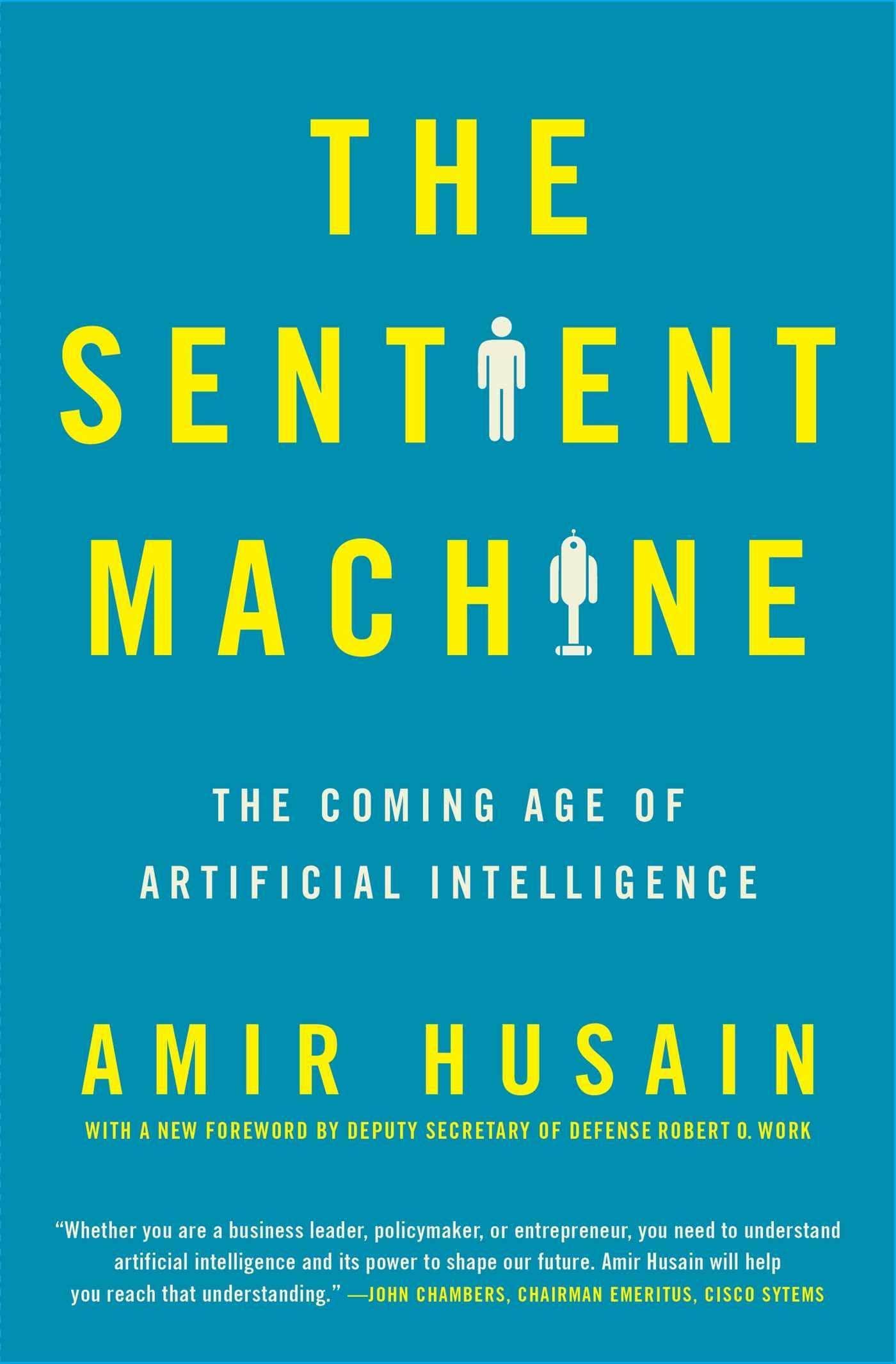 The Sentient Machine: The Coming Age Of Artificial Intelligence