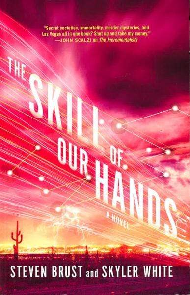 The Skill Of Our Hands (The Incrementalists, Bk. 2)