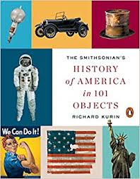 The Smithsonian's History Of America In 101 Objects