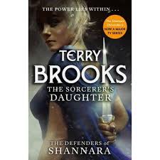 The Sorcerer's Daughter: The Defenders of Shannara