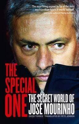 The Special One: The Dark Side Of Jose Mourinho