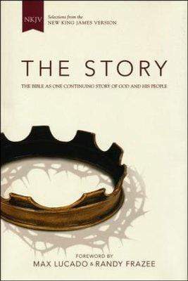 The Story (Nkjv): The Bible As One Continuing Story Of God And His People