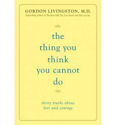 The Thing You Think You Cannot Do