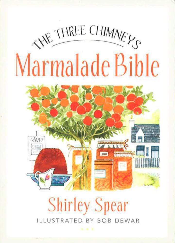 The Three Chimneys Marmalade Bible