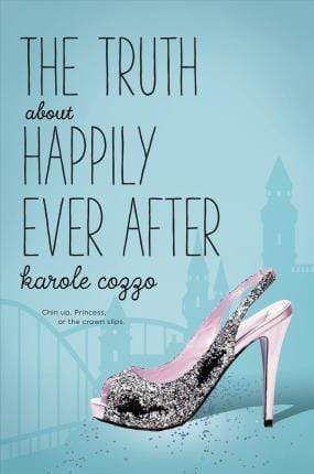 The Truth About Happily Ever After (HB)