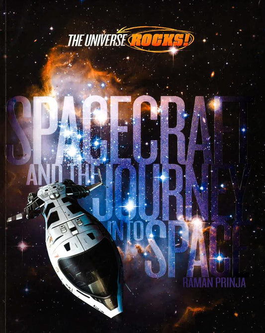 The Universe Rocks: Spacecraft and the Journey into Space