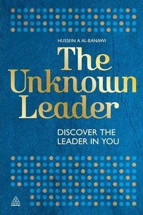 The Unknown Leader: Discover The Leader In You