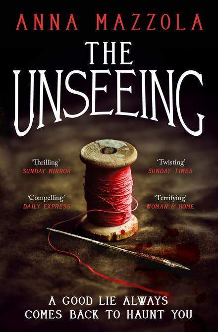 THE UNSEEING : A TWISTING TALE OF FAMILY SECRETS