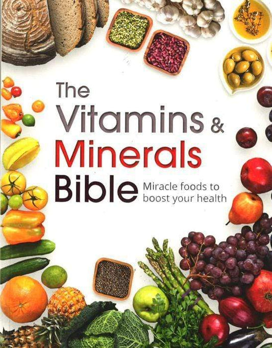 The Vitamins And Minerals Bible