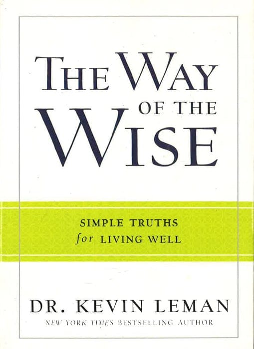 The Way Of The Wise: Simple Truths For Living Well