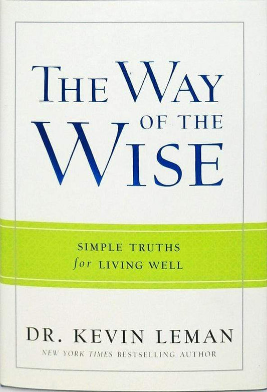 The Way of the Wise: Simple Truths for Living Well (HB)