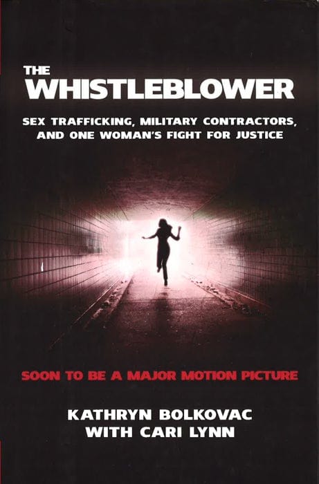 The Whistleblower: Sex Trafficking, Military Contractors, And One Woman's Fight For Justice