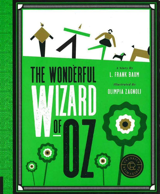 The Wonderful Wizard Of Oz (Classics Reimagined)