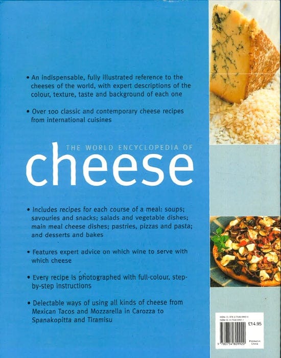 The World Encyclopedia Of Cheese: A Guide To The World's Cheese With A Feast Of International Dishes