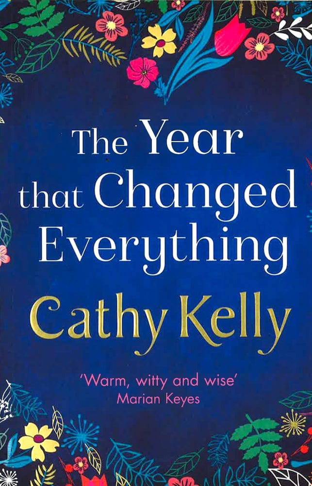 The Year That Changed Everything: A Brilliantly Uplifting Read For 2021 From The #1 Bestseller