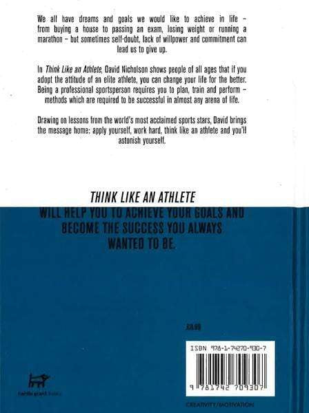 Think Like An Athlete: 57 Ways To Achieve Your Life Goals (Hb)