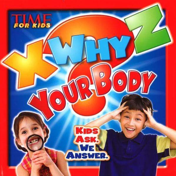 Time For Kids X-Why-Z Your Body