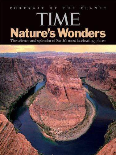 TIME: Nature's Wonders (The Science and Splendor of Earth's Most Fascinating Places)