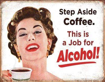 Tin Sign: Step Aside Coffee (40.50 CM X 31.50 CM)