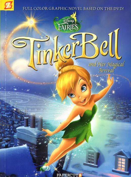 Tinker Bell And Her Magical Arrival (Disney Fairies Graphic Novels #9)