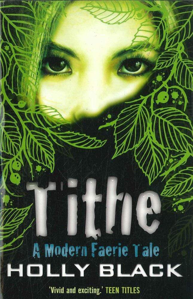 Tithe A Modern Faerie Tale