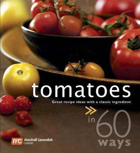 Tomatoes - Great Recipe Ideas With A Classic Ingredient