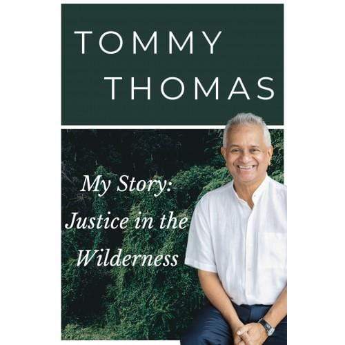 Tommy Thomas; My Story: Justice in the Wilderness