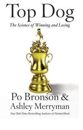 Top Dog : The Science of Winning and Losing