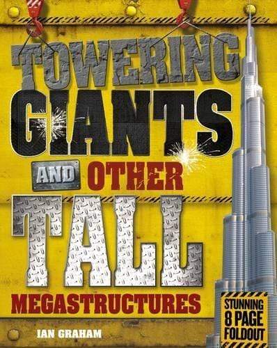 TOWERING GIANTS AND OTHER TALL MEGASTRUCTURES