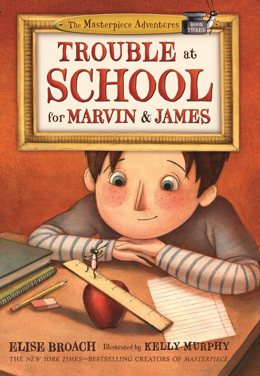 Trouble At School For Marvin & James (The Masterpiece Adventures, Bk. 3)