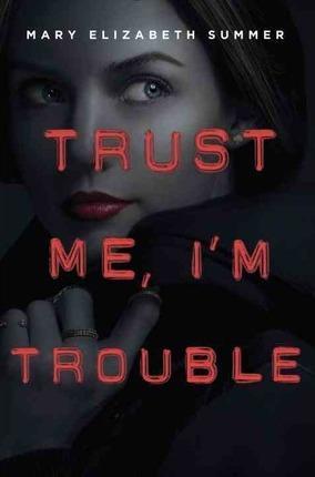 Trust Me, I'm Trouble (HB)