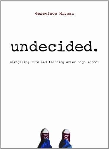 Undecided: Navigating Life and Learning After High School