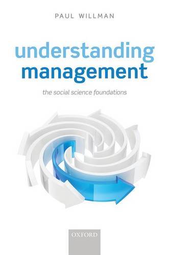 Understanding Management: The Social Science Foundations