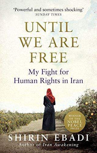 Until We Are Free: My Fight For Human Rights In Iran