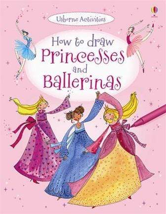 Usborne Activities: How To Draw Princesses And Ballerinas