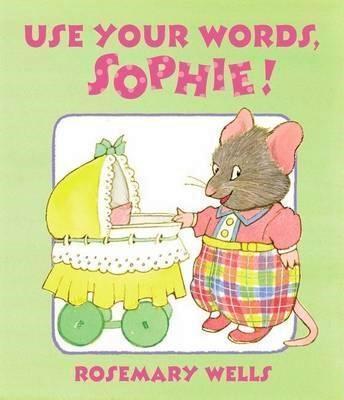 Use Your Words, Sophie (Hb)