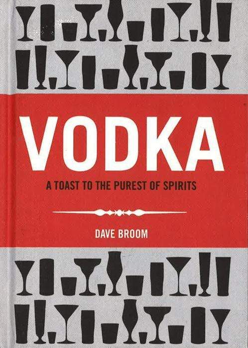 Vodka - A Toast To The Purest Of Spirits