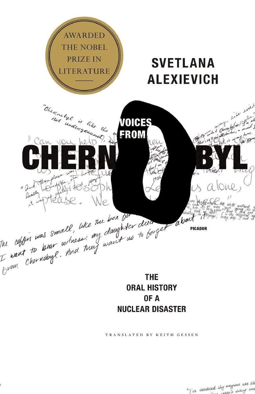 Voices From Chernobyl: The Oral History Of A Nuclear Disaster