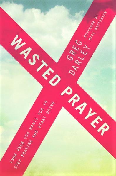 Wasted Prayer