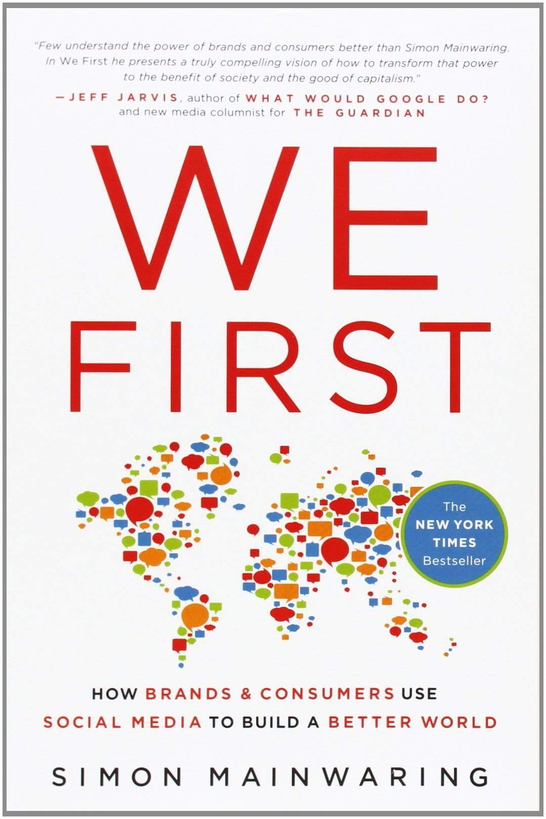 We First : How Brands and Consumers Use Social Media to Build a Better World